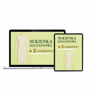 Stwórz sukienkę dzianinową w 2 godziny! Kurs konstrukcji i szycia