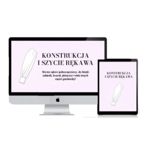 Rękaw jednoczęściowy - konstrukcja i szycie